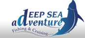 Deep Sea Adventure - Fishing & Cruising